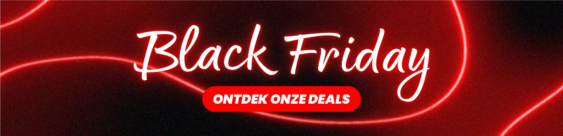 Black Friday 2025 is afgelopen | Tot volgend jaar!